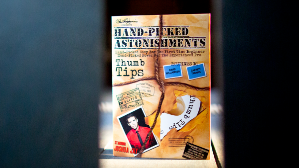 Hand-picked Astonishments (Thumb Tips) by Paul Harris and Joshua Jay