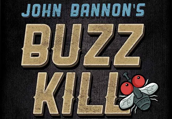 Buzz Kill by John Bannon