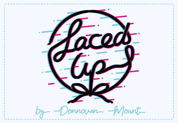 Laced Up by Donnovan Mount