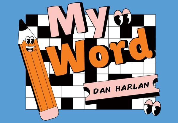 My Word by Dan Harlan